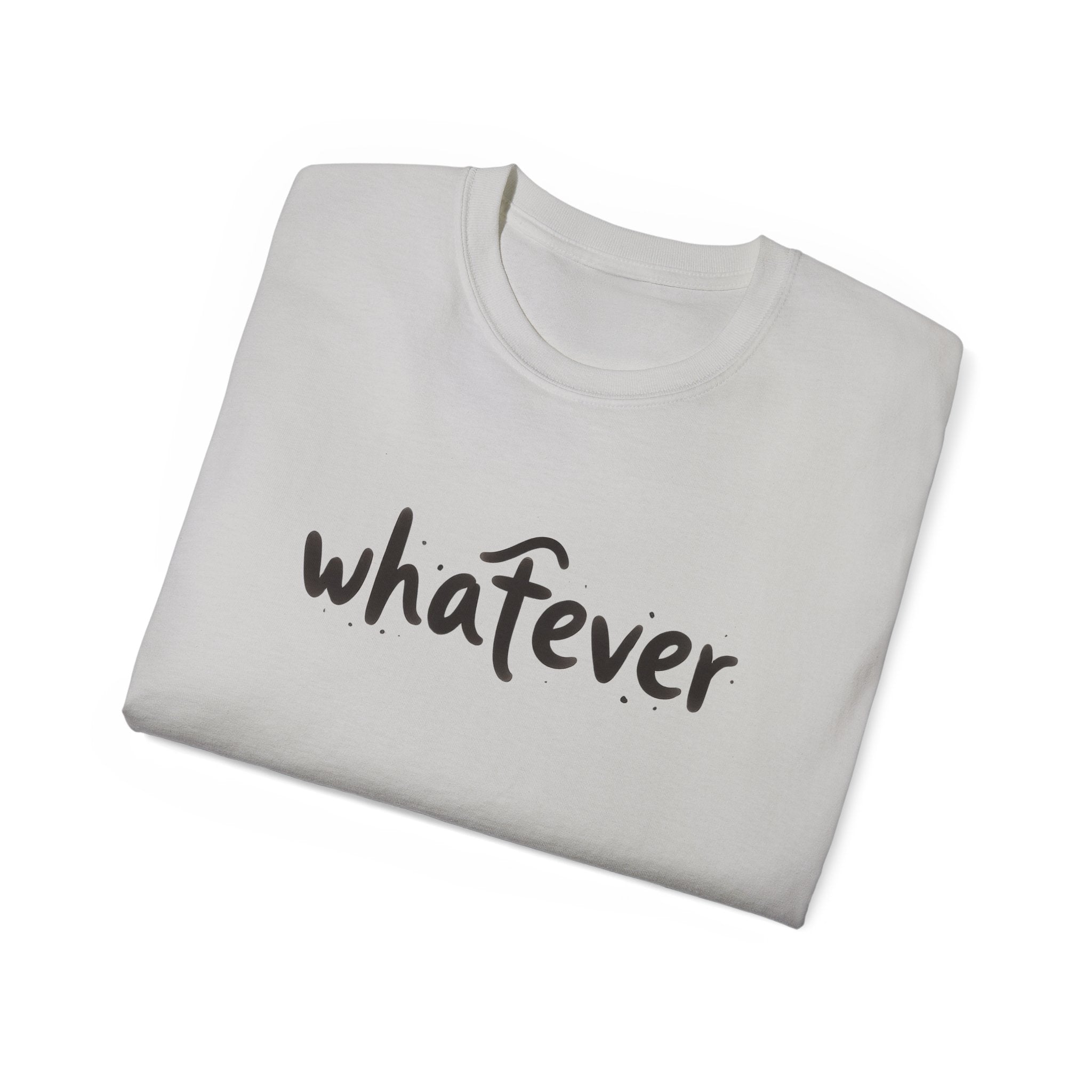 Whatever T-Shirt — Casual Graphic Tee with 'whatever' Script