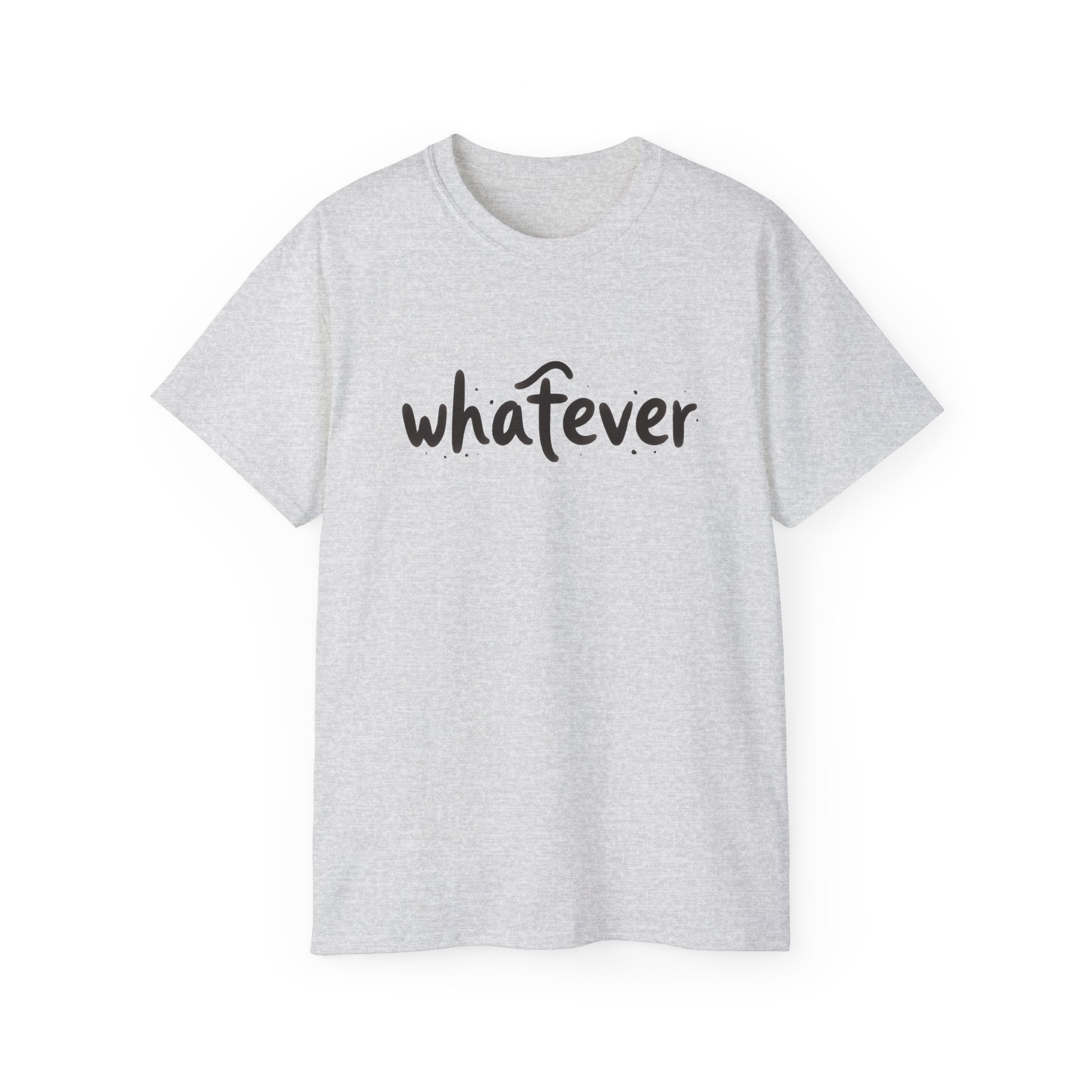 Whatever T-Shirt — Casual Graphic Tee with 'whatever' Script