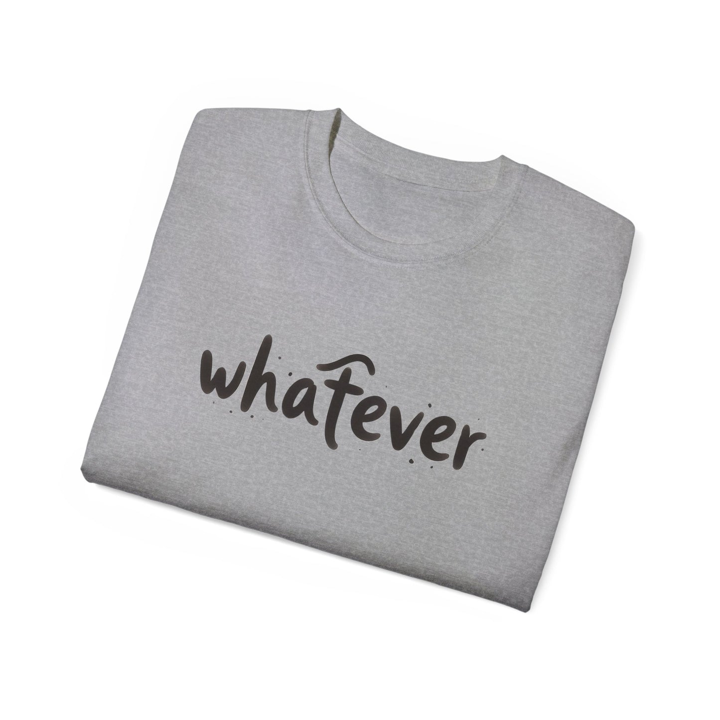 Whatever T-Shirt — Casual Graphic Tee with 'whatever' Script