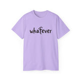 Whatever T-Shirt — Casual Graphic Tee with 'whatever' Script