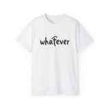 Whatever T-Shirt — Casual Graphic Tee with 'whatever' Script