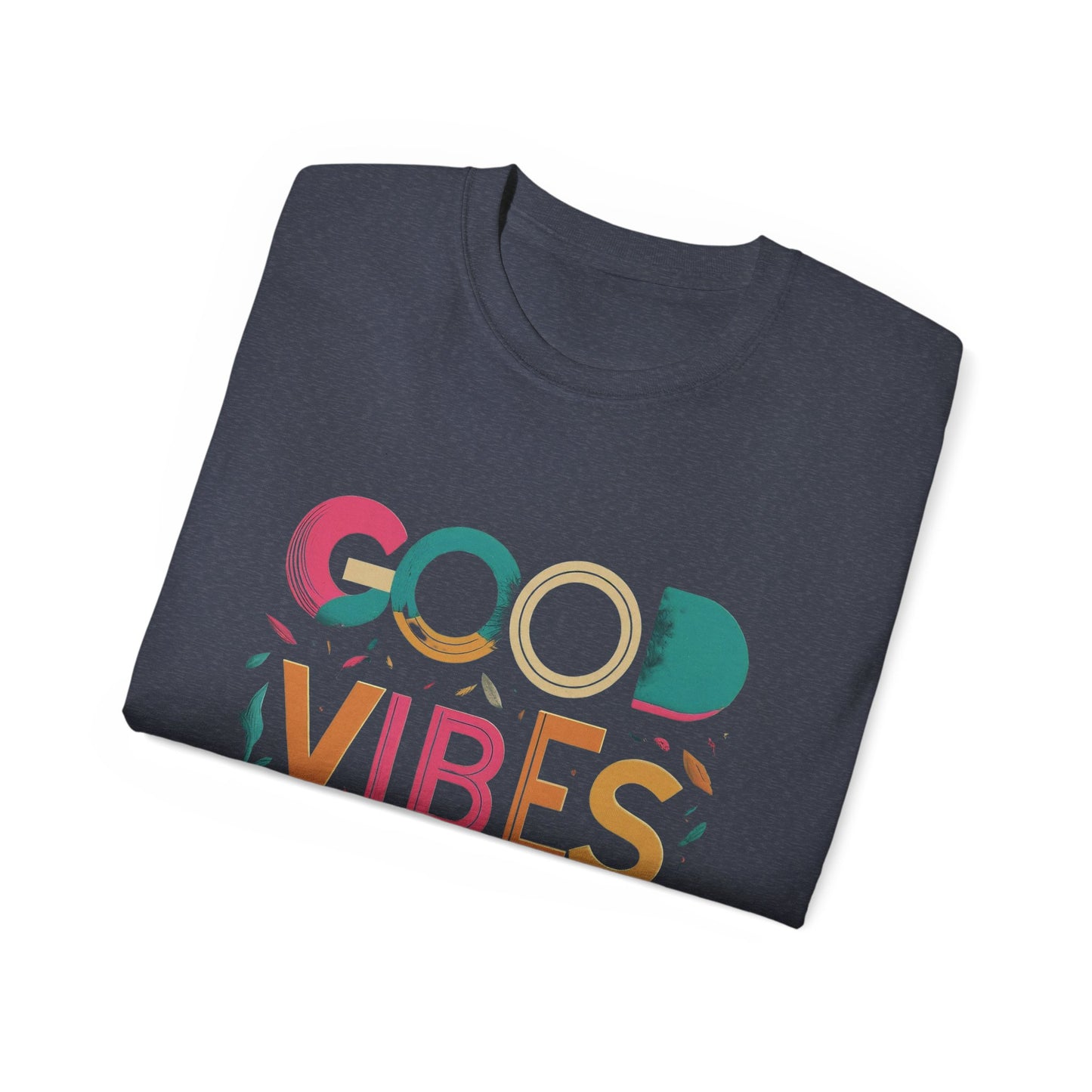 Good Vibes Only T-Shirt — Colorful Positive Message Tee