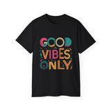 Good Vibes Only T-Shirt — Colorful Positive Message Tee