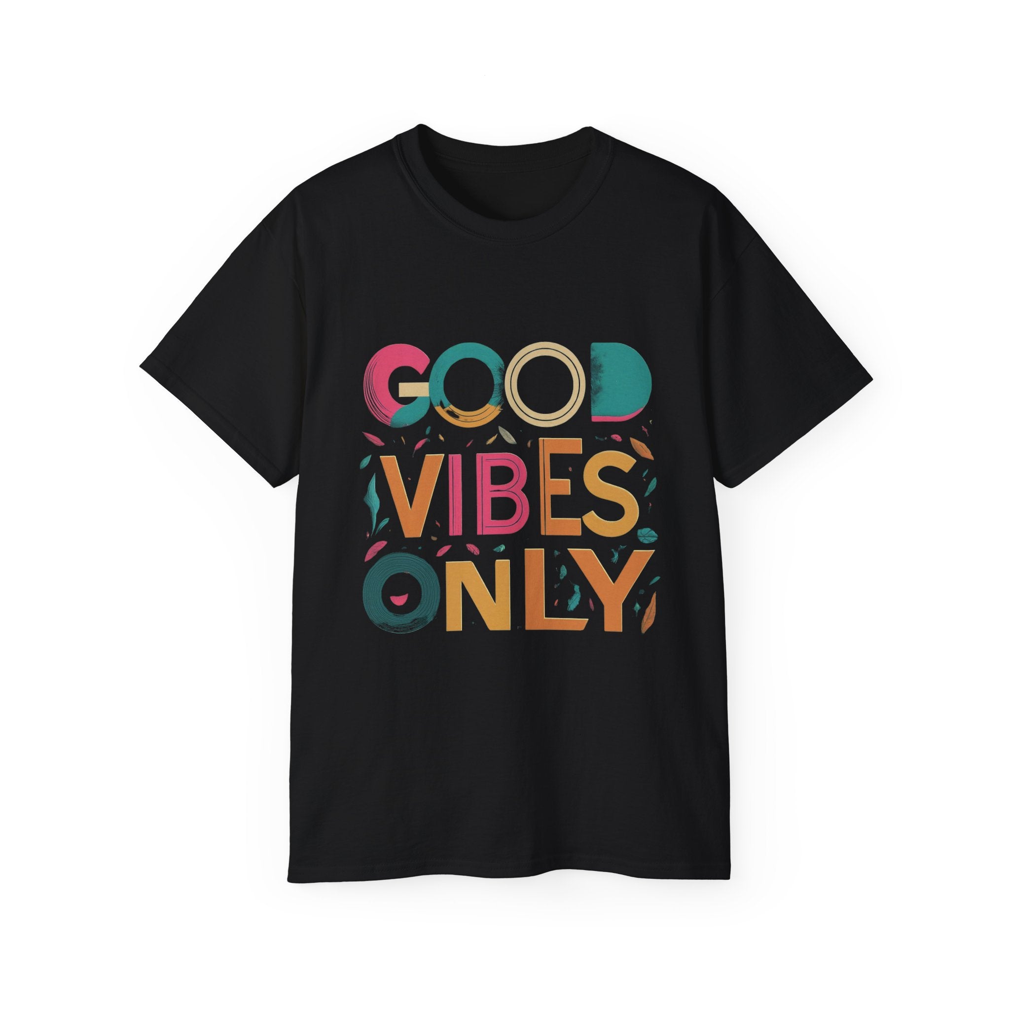Good Vibes Only T-Shirt — Colorful Positive Message Tee
