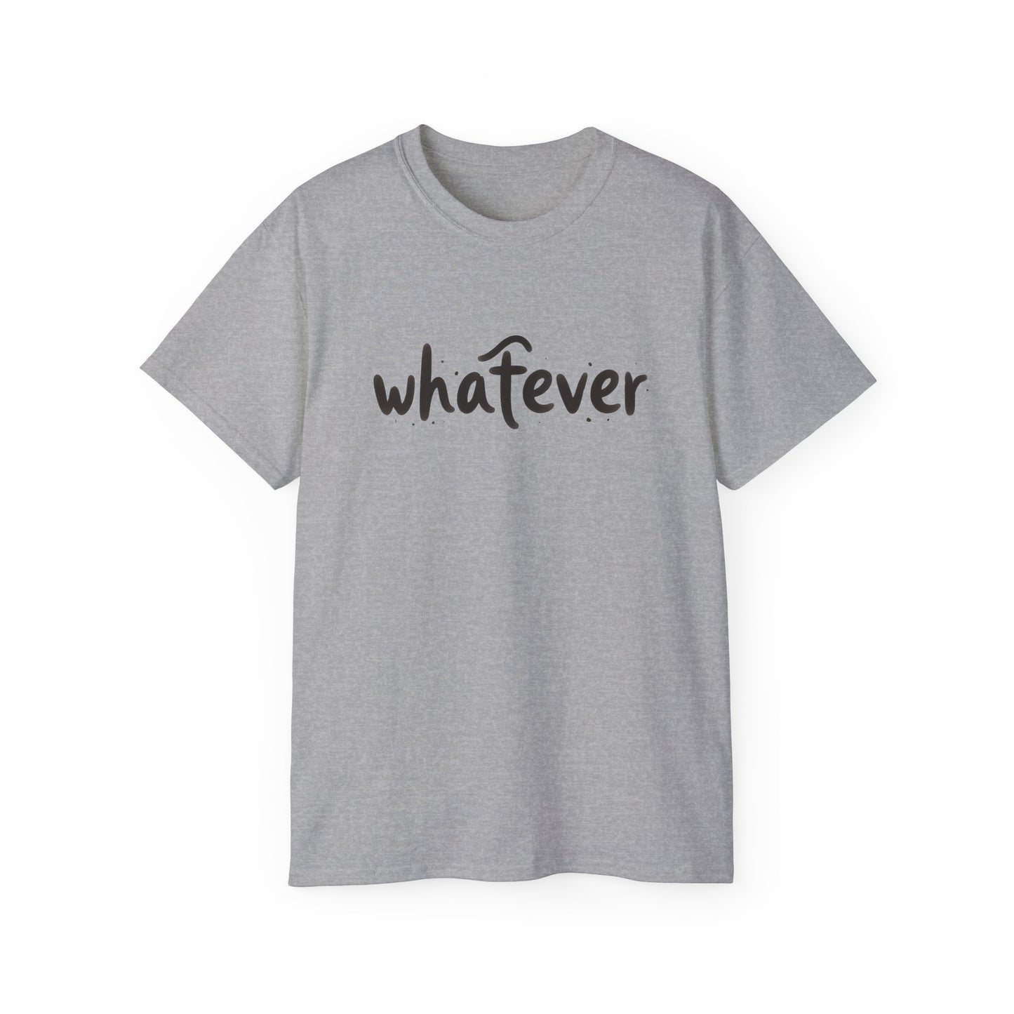 Whatever T-Shirt — Casual Graphic Tee with 'whatever' Script