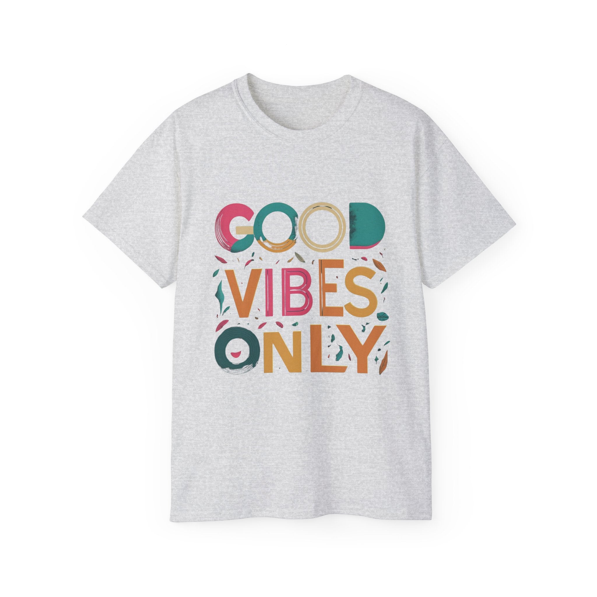 Good Vibes Only T-Shirt — Colorful Positive Message Tee