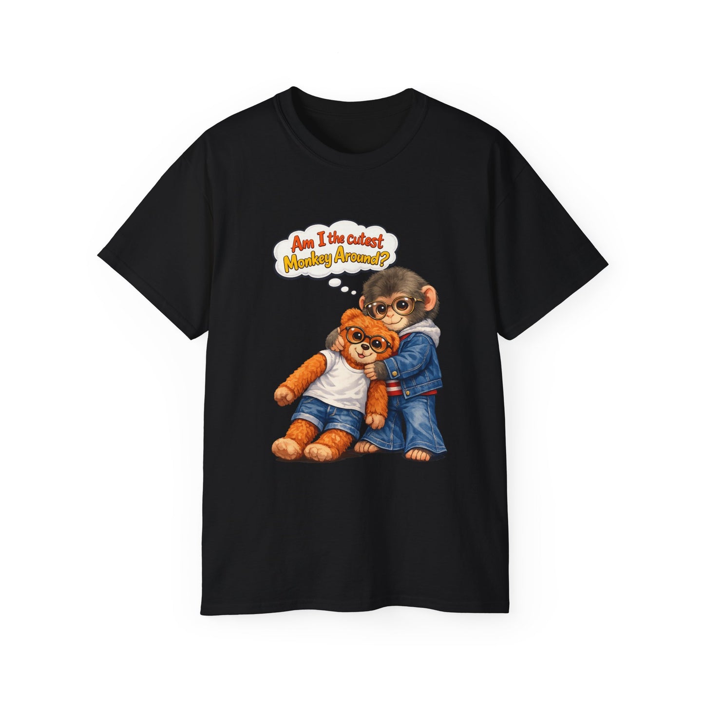 T-Shirt — 'Am I the Cutest Monkey Around?' Cute Monkey & Teddy Graphic Tee