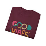 Good Vibes Only T-Shirt — Colorful Positive Message Tee