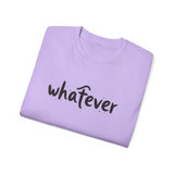 Whatever T-Shirt — Casual Graphic Tee with 'whatever' Script
