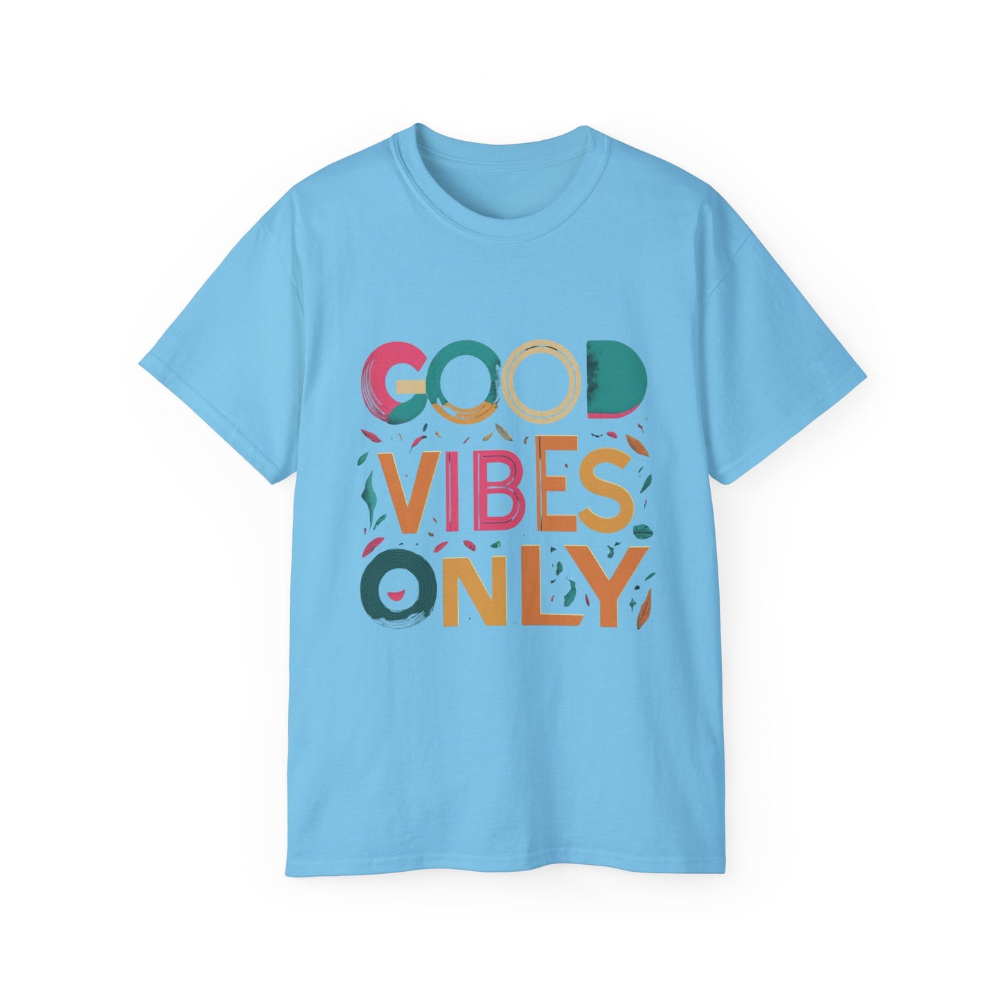 Good Vibes Only T-Shirt — Colorful Positive Message Tee