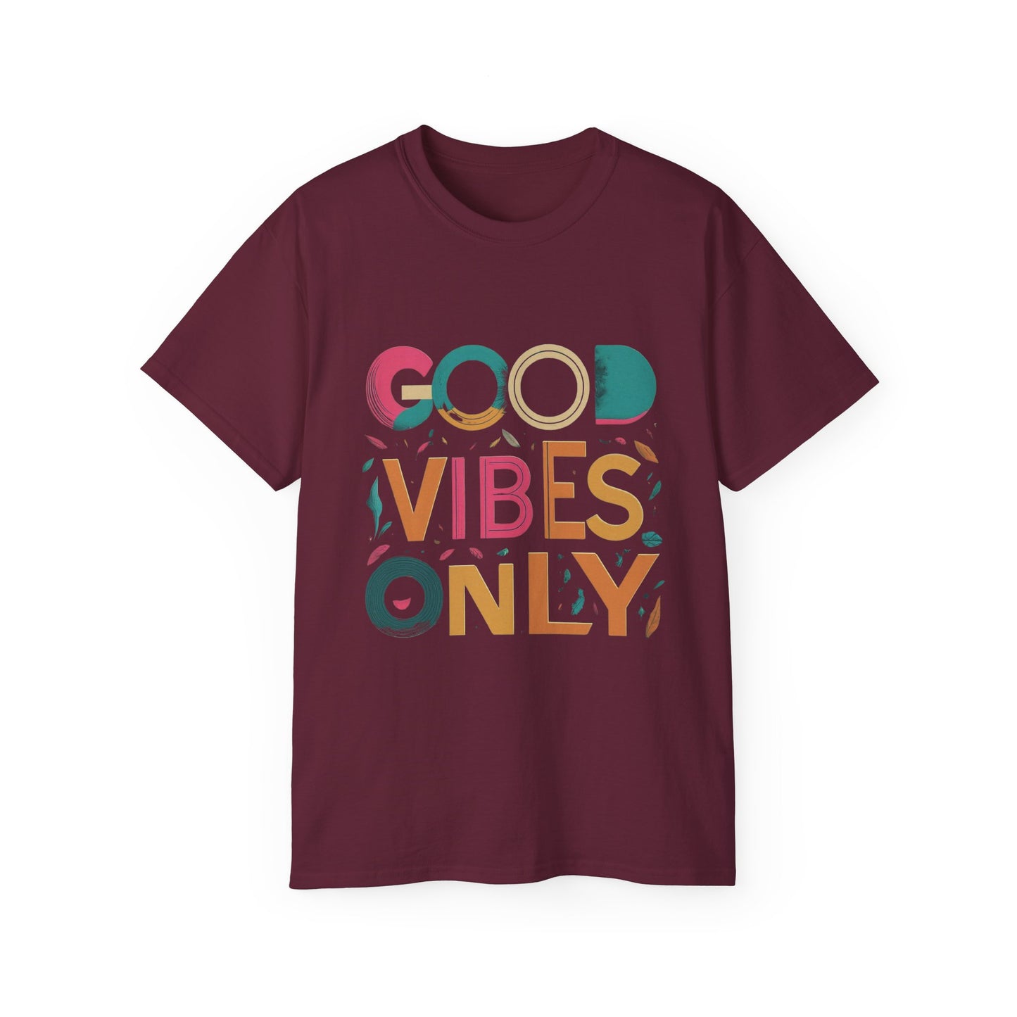 Good Vibes Only T-Shirt — Colorful Positive Message Tee