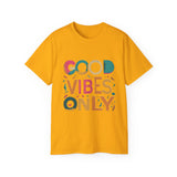 Good Vibes Only T-Shirt — Colorful Positive Message Tee