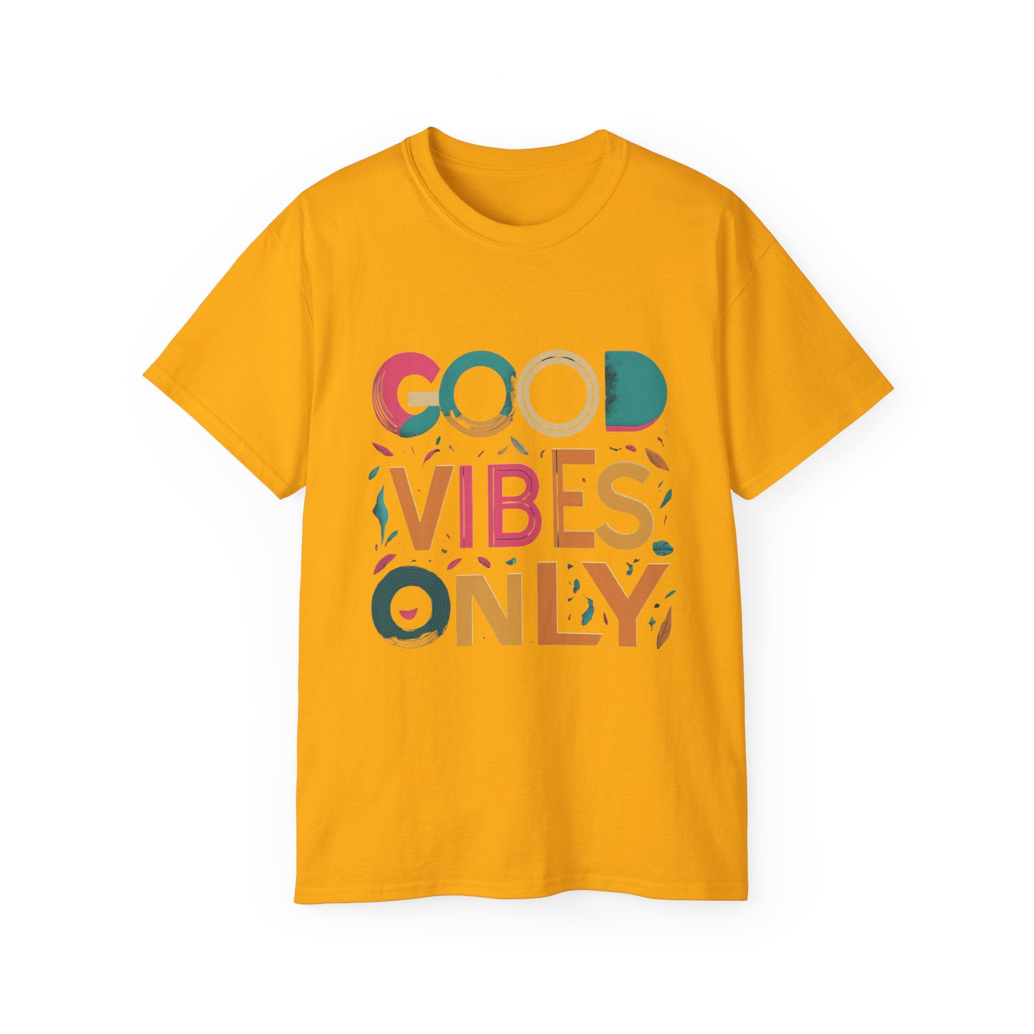 Good Vibes Only T-Shirt — Colorful Positive Message Tee