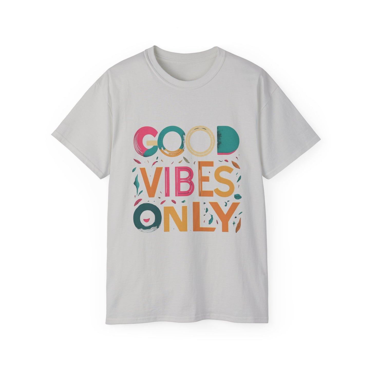 Good Vibes Only T-Shirt — Colorful Positive Message Tee