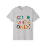 Good Vibes Only T-Shirt — Colorful Positive Message Tee