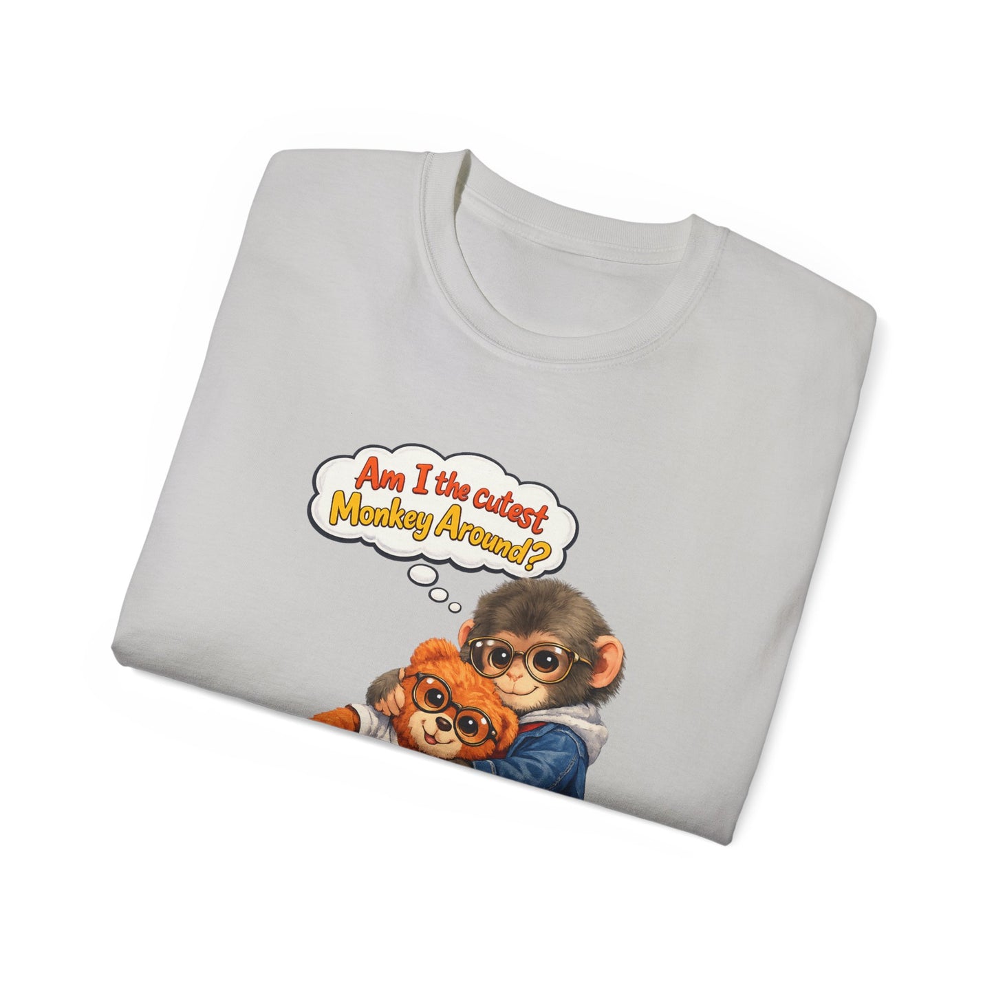 T-Shirt — 'Am I the Cutest Monkey Around?' Cute Monkey & Teddy Graphic Tee