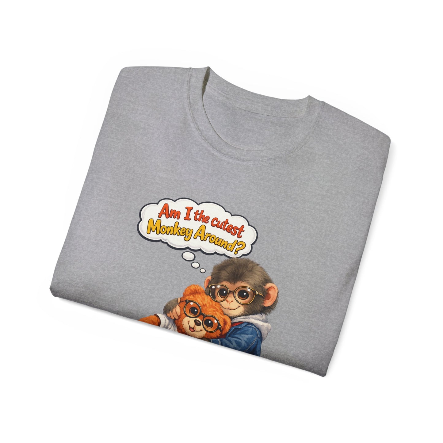 T-Shirt — 'Am I the Cutest Monkey Around?' Cute Monkey & Teddy Graphic Tee
