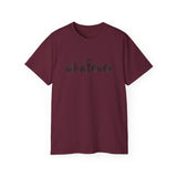 Whatever T-Shirt — Casual Graphic Tee with 'whatever' Script