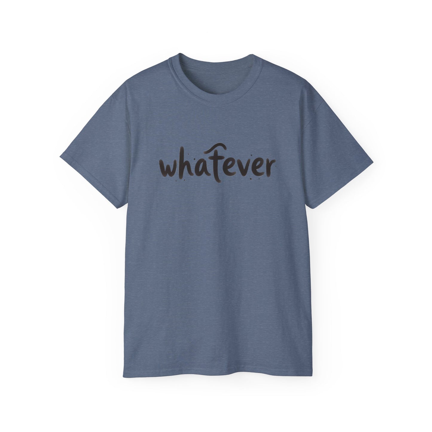 Whatever T-Shirt — Casual Graphic Tee with 'whatever' Script