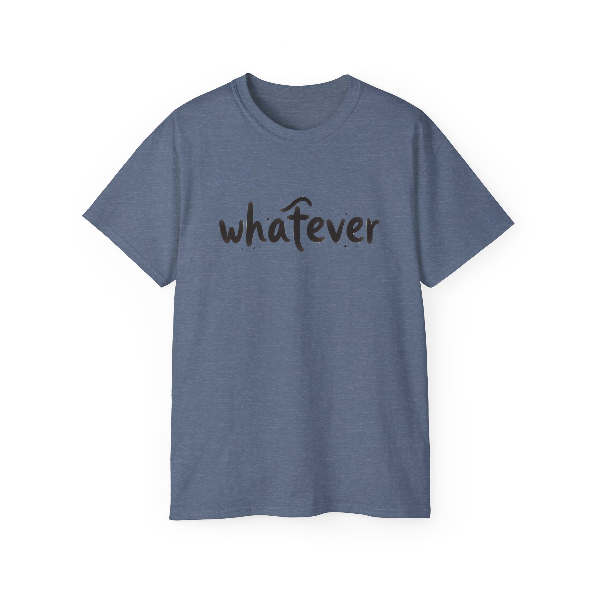 Whatever T-Shirt — Casual Graphic Tee with 'whatever' Script